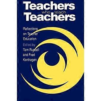 Teachers Who Teach Teachers
