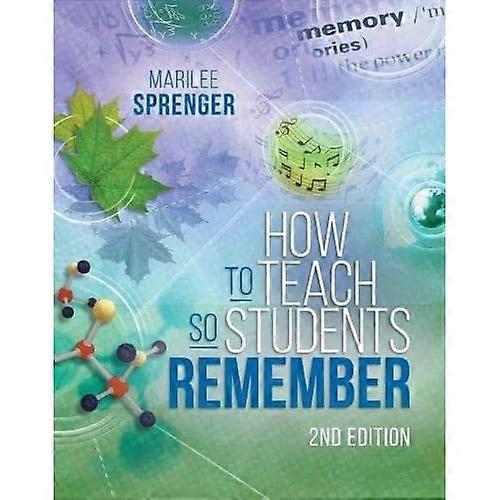How to Teach So Students Remember, 2nd Edition