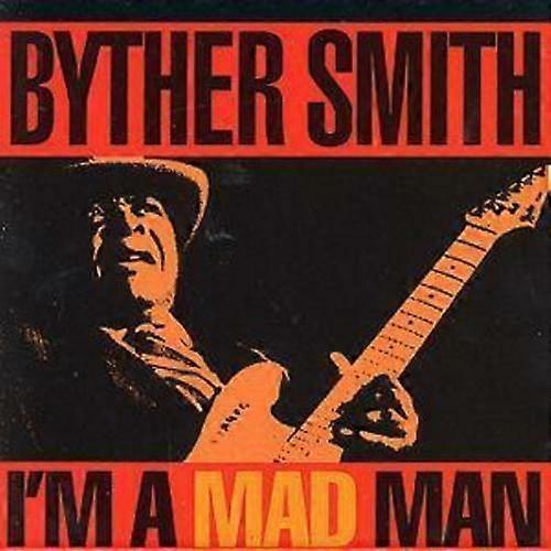 Byther Smith I039m A Mad Man CD (1995)
