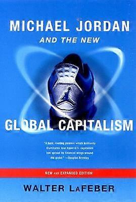 Michael Jordan and the New Global Capitalism