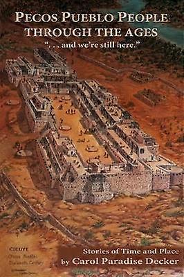 Pecos Pueblo People Through the Ages