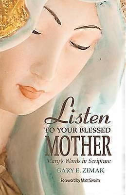 Listen to Your Blessed Mother