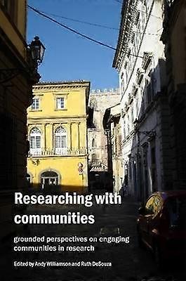 Researching with Communities Grounded perspectives on engaging communities in research