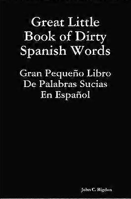 Tolles kleines Buch mit schmutzigen spanischen Wörtern