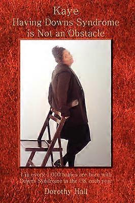 Kaye Having Downs Syndrome is Not an Obstacle