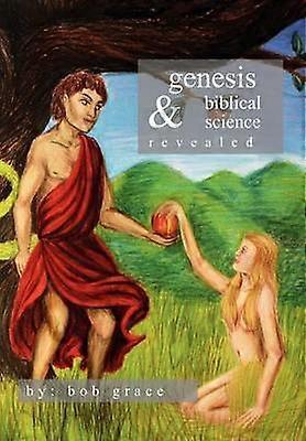 Genesis  Biblical Science Revealed