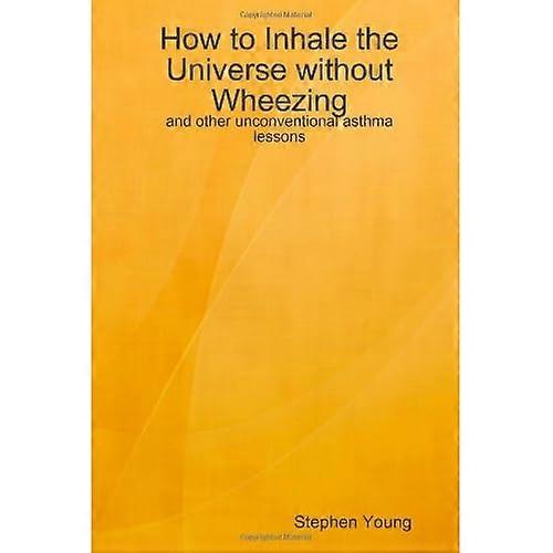 How to Inhale the Universe without Wheezing
