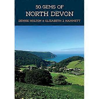 50 Gems of North Devon The History & Heritage of the Most Iconic Places