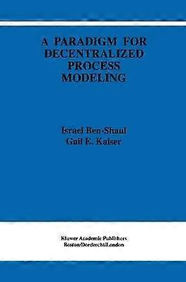 A Paradigm for Decentralized Process Modeling