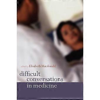 Difficult Conversations In Medicine - Oxford University Press