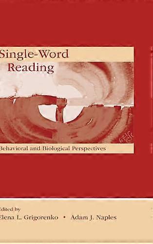 Single Word Reading: Behavioral and Biological Perspectives