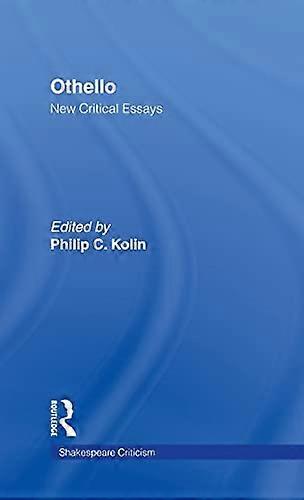 Othello: Critical Essays