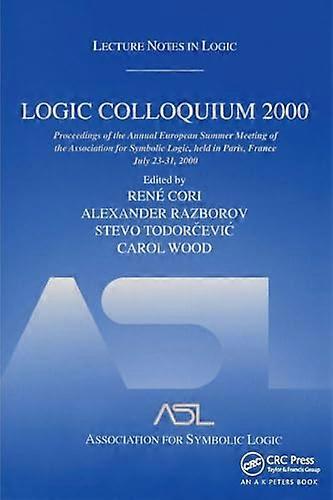 Logic Colloquium 2000 (hardcover) Lecture Notes in Logic 19