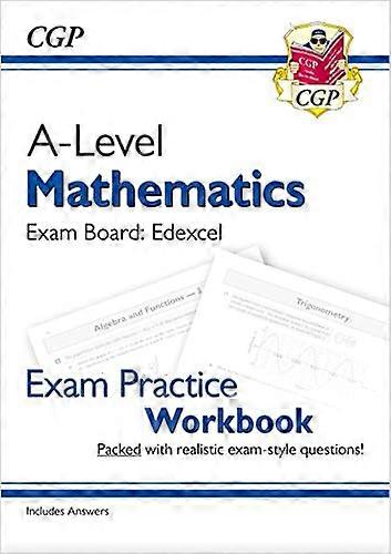 A Level Maths Edexcel Exam Practice Workbook (includes Answers)