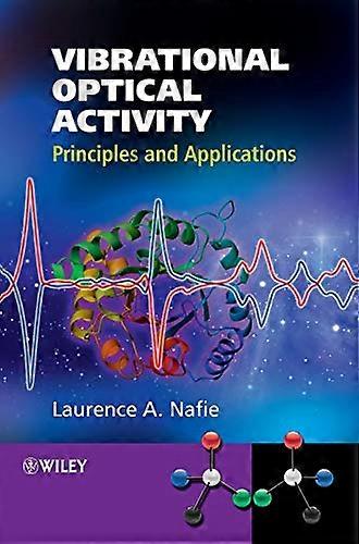 Vibrational Optical Activity: Principles and Applications