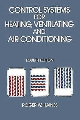 Control Systems for Heating Ventilating and Air Conditioning