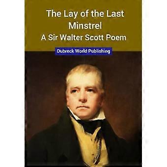 The Lay of the Last Minstrel, en dikt av Sir Walter Scott