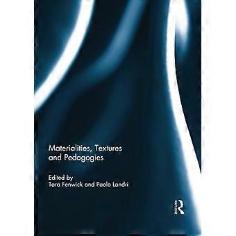 Materialities, Textures and Pedagogies