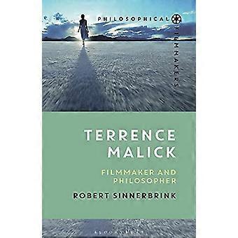 Terrence Malick: Filmmaker and Philosopher (Philosophical Filmmakers)