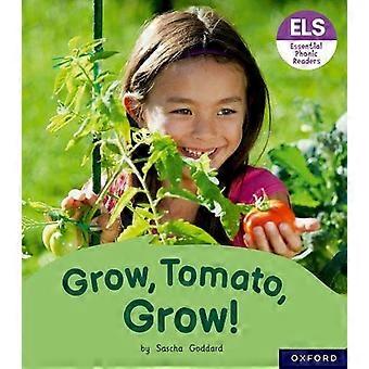 Lettere e suoni essenziali: Lettori fonici essenziali: Oxford Reading Livello 6: Grow, Tomato, Grow!