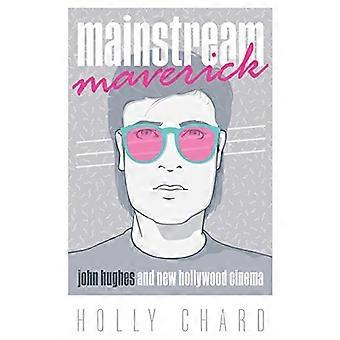 Mainstream Maverick: John Hughes i Nowe Kino Hollywood