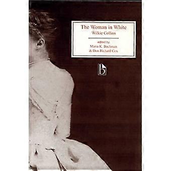 Die Frau in weiß (Broadview-Editionen)