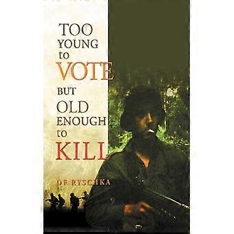 Too Young To Vote But Old Enough To Kill - DF Ryschka - Hardcover - English Book - History