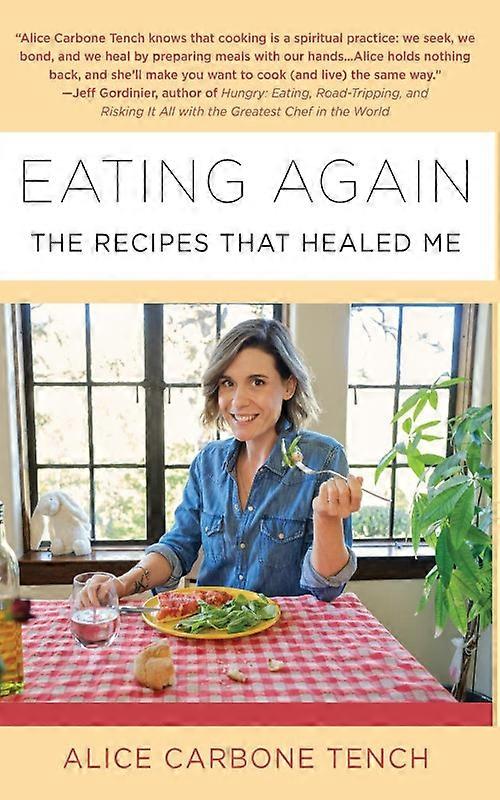 Eating Again The Recipes That Healed Me