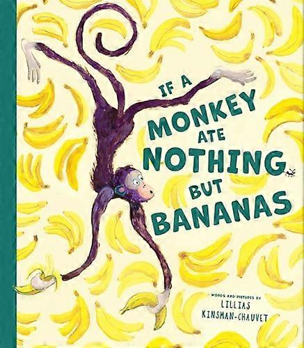If a Monkey Ate Nothing but Bananas