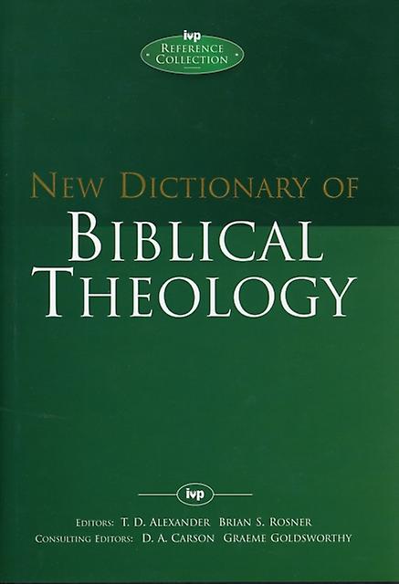 New Dictionary Of Biblical Theology by T Desmond Alexander and Brian S Rosner Paperback Book