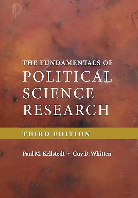 The Fundamentals Of Political Science Research by Guy D. Texas A  M University Whitten Paperback