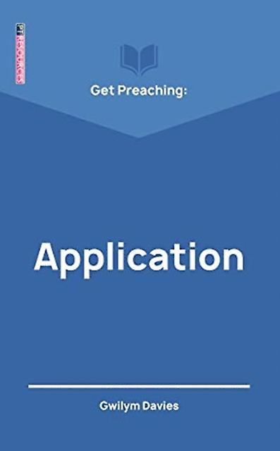 Get Preaching Application by Gwilym Davies Paperback