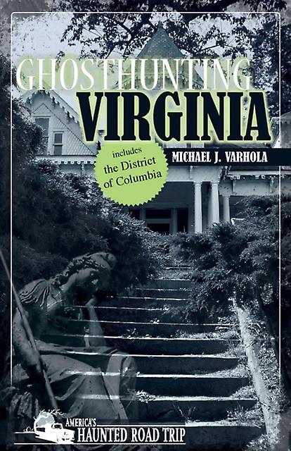 Ghosthunting Virginia by Michael J. Varhola Paperback Book