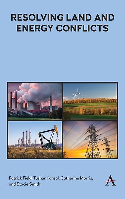 Resolving Land And Energy Conflicts by Stacie Smith Paperback Book