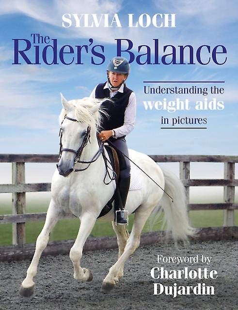 Rider's Balance - Sylvia Loch - Riding, showjumping and horsemanship - Quiller Publishing Ltd - Hardback