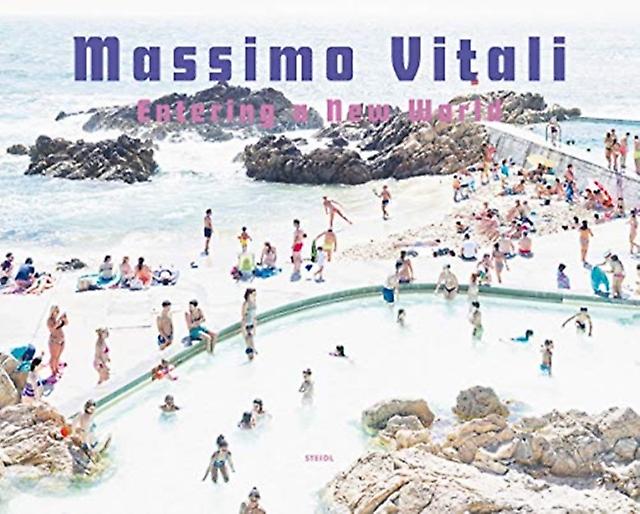 Massimo Vitali Entering A New World by Massimo Vitali Hardback Book