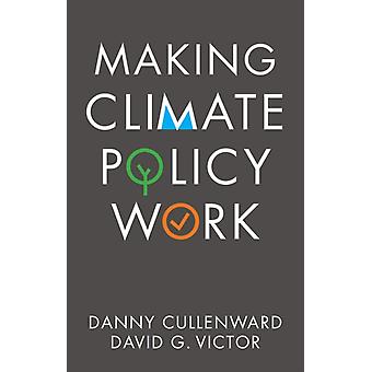 Making Climate Policy Work - Cullenward, Danny