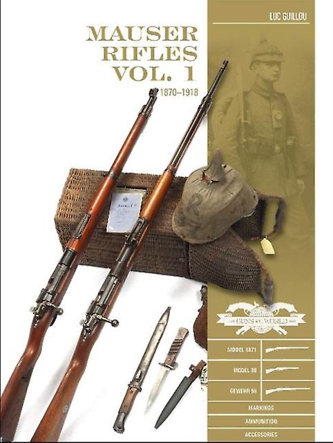 Mauser Rifles Vol. 1 by Luc Guillou Hardback Book