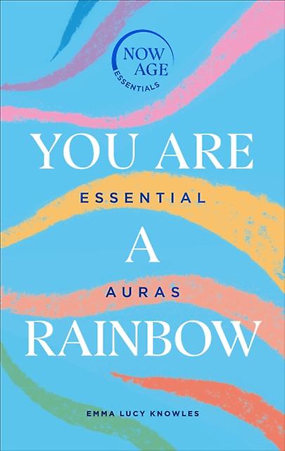 You Are A Rainbow by Emma Lucy Knowles Hardback Book