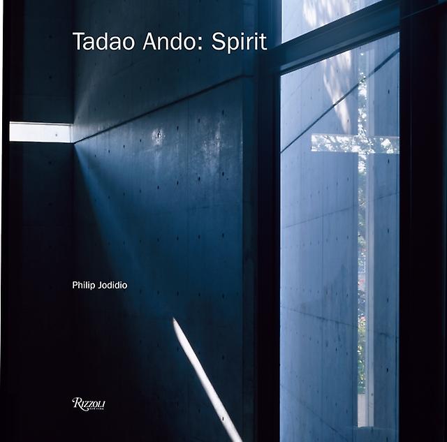 Tadao Ando Spirit by Philip Jodidio Hardback Book