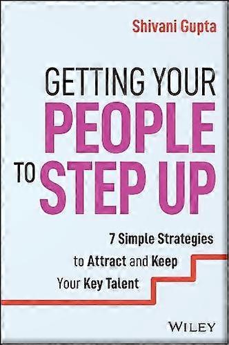 Getting Your People To Step Up by Shivani Gupta Paperback