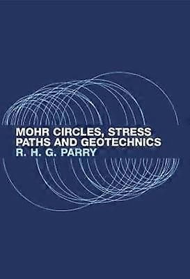 Mohr Circles Stress Paths and Geotechnics