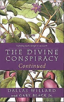 The Divine Conspiracy Continued