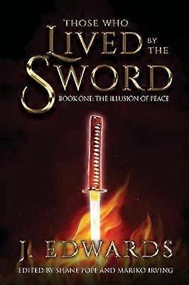 Those Who Live By The Sword