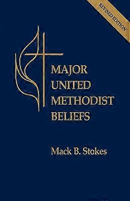 Major United Methodist Beliefs Revised