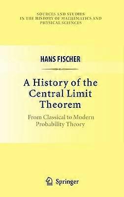 A History of the Central Limit Theorem