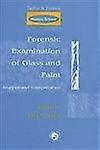 Forensic Examination of Glass and Paint: Analysis and Interpretation