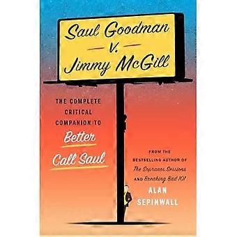 Saul Goodman V. Jimmy Mcgill: de complete kritische metgezel om Saul beter te bellen