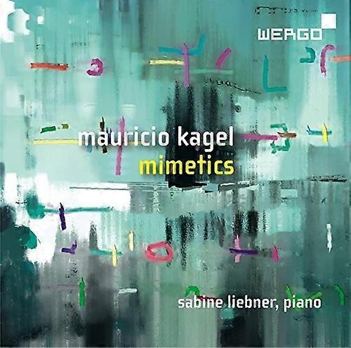 Kagel / Liebner - Mimetics  [COMPACT DISCS] USA import