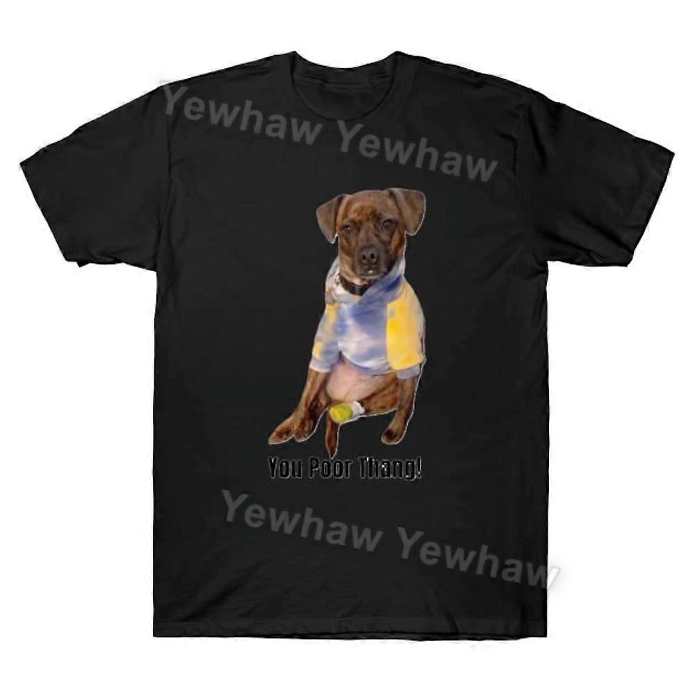 You Poor Thang! T-shirt Dog Lover Tee